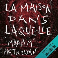 La maison dans laquelle - Mariam Petrosyan (2022)