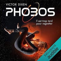 Phobos. Il est trop tard pour regretter: Phobos 1 - Victor Dixen