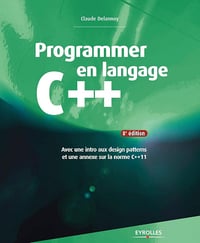 Claude Delannoy - Programmer en langage C++: 2e tirage 2014
