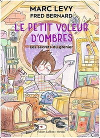 Le Petit Voleur d'ombres - Tome 4 : Les secrets du grenier - Marc Levy - Fred Bernard (2020)