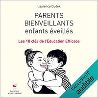Laurence Dudek - Parents bienveillants, enfants éveillés [2021]