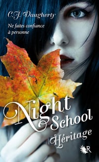 C.J. DAUGHERTY - Night School - Tome 2