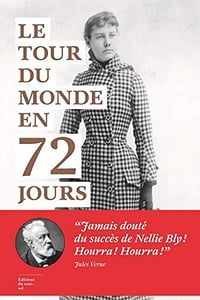Le Tour du monde en 72 jours - Nellie Bly
