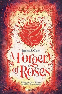 A Forgery of Roses - Jessica S. Olson
