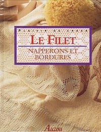 Collectif, "Le filet, napperons et bordures"