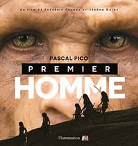 Premier Homme - L’édition illustrée avec les images du film - Pascal Picq
