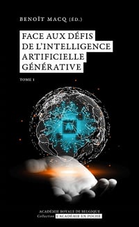 Face aux défis de l’Intelligence artificielle générative - Benoît Macq et Collectif (2024)