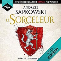 Andrzej Sapkowski - Le Sorceleur 1 - Le Dernier vœu (2019)