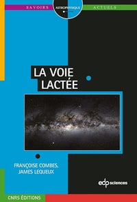La voie lactée - James Lequeux (2013)
