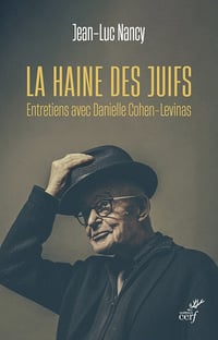 La haine des Juifs : Entretiens avec Danielle Cohen-Levinas - Jean-Luc Nancy