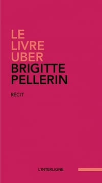 Le livre Uber - Brigitte Pellerin (2021)
