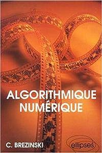 Claude Brezinski - Algorithmique numérique