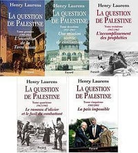 Henry Laurens, "La question de Palestine", tomes 1 à 5