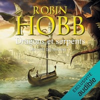 Dragons et serpents: Les cités des Anciens 1 - Robin Hobb (2018)