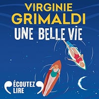 Une belle vie - Virginie Grimaldi (2023)