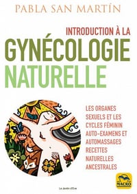Introduction à la gynécologie naturelle - Pabla San Martin (2022)