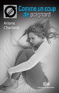 Comme un coup de poignard - Ariane Charland (2016)