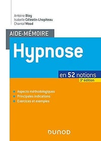 Aide-mémoire - Hypnose - 3e éd. : en 52 notions (Psychologie) - Antoine Bioy (2020)