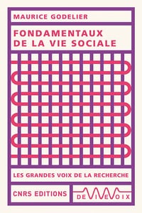 Fondamentaux de la vie sociale - Maurice Godelier