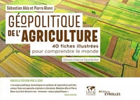 Géopolitique de l'agriculture - Sébastien Abis, Pierre Blanc (2023)