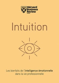 Intuition - Les bienfaits de l'intelligence émotionnelle dans la vie professionnelle - Collectif (2021)