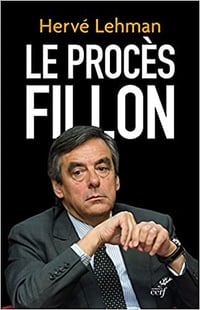 Le procès Fillon - Hervé Lehman (2018)