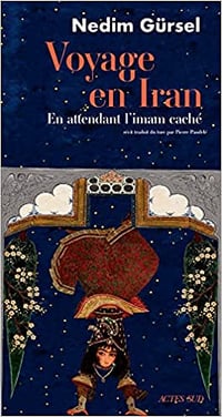 Voyage en Iran : En attendant l'imam caché - Nedim Gürsel (2022)