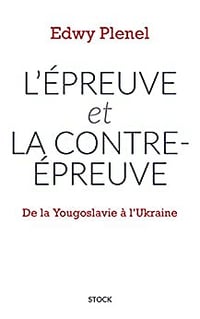 L'Épreuve et la contre-épreuve - Edwy Plenel (2022)