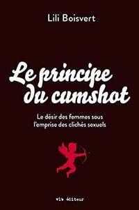 Le principe du cumshot - Lili Boisvert