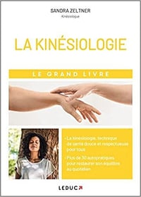 La Kinésiologie - Le grand livre - Sandra Zeltner (2022)