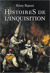 Histoires de l’inquisition - Rémy Bijaoui