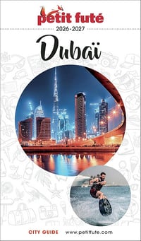 Guide Dubaï 2026/2027 Petit Futé - Dominique Auzias , Jean-Paul Labourdette (2026)