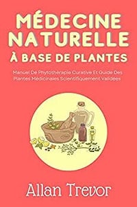 Allan Trevor - Médecine Naturelle À Base De Plantes (2022)