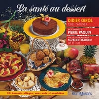 La Sante au Dessert - Didier Girolet, Suzanne Beaulieu, Pierre Paquin