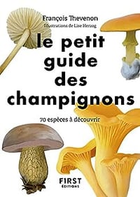Le petit Guide des champignon - François Thevenon (2022)