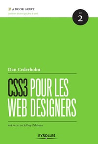 CSS3 pour les Web Designers (A Book Apart t. 2) - Dan Cederholm (2011)