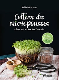 Cultiver des micropousses : chez soi et toute l'année - Valérie Carreno (2022)