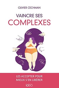 Vaincre ses complexes - Olivier Cechman (2022)