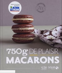 Macarons : 750 grammes de plaisir