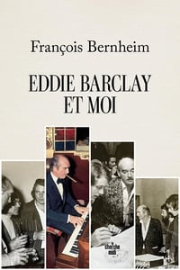 Eddie Barclay et moi - François Bernheim (2025)