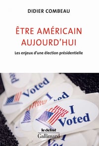Être américain aujourd'hui - Didier Combeau (2020)