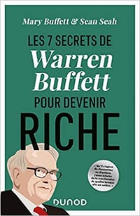 Les 7 secrets de Warren Buffett pour devenir riche - Mary Buffett et Sean Seah (2020)