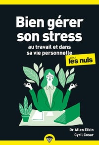Bien gérer son stress pour les Nuls, poche, 2e éd - Allen Elking (2024)