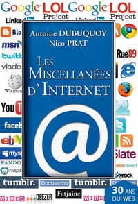 Les Miscellanées d’Internet - Antoine Dubuquoy - Nico Prat