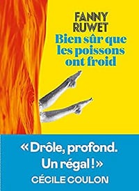 Bien sûr que les poissons ont froid - Fanny Ruwet (2023)