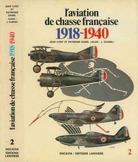 Aviation - L'aviation de chasse française 1918-1940 - Collection Docavia n°02