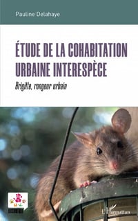 Etude de la cohabitation urbaine interespèce: Brigitte, rongeur urbain - Pauline Delahaye (2022)
