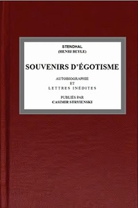Souvenirs d'égotisme: autobiographie et lettres inédites publiées par Casimir Stryienski
