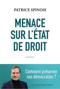 Menace sur l'état de droit - Patrice Spinosi (2025)