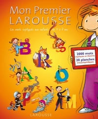 Pascale Cheminée, Laurence Lentin, Denise Chauvel, "Mon premier Larousse : Le dictionnaire des 4-7 ans